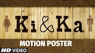 Watch "Ki And Ka" Official Motion Poster | Kareena Kapoor Khan, Arjun Kapoor | R. Balki Video