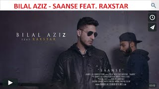 Watch SAANSE || Bilal Aziz - feat. Raxstar || Official Video Video