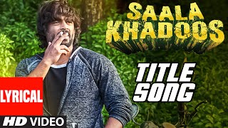 Watch SAALA KHADOOS Title Song (LYRICAL VIDEO) | R. Madhavan, Ritika Singh Video