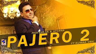 Watch New Punjabi Songs || "Pajero 2" || Preet Brar Feat. Afsana & Kuwar Virk Video