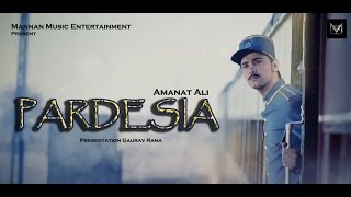 Watch Latest Punjabi Songs || Pardesia || Amanat Ali Video