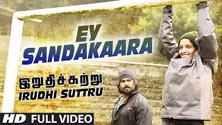 Watch Ey Sandakaara || Tamil Song || "Irudhi Suttru" || R. Madhavan, Ritika Singh Video