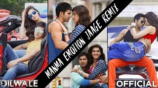 Watch Manma Emotion Jaage Remix - Dilwale | Varun Dhawan | Kriti Sanon | DJ Shilpi Mix Video