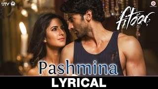 Watch Pashmina - Lyrics Video | Fitoor | Aditya Roy Kapur, Katrina Kaif | Amit Trivedi Video