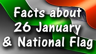 Watch Facts about Republic Day and National Flag of India Video