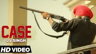 Watch Latest Punjabi Song || Case || JV Singh Video