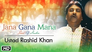 Watch Jana Gana Mana | The Soul Of India | Ustad Rashid Khan Video
