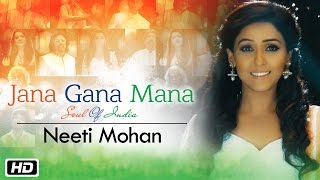 Watch Jana Gana Mana | The Soul Of India | Neeti Mohan Video