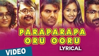 Watch Paraparapa Oru Ooru || Tamil Song with Lyrics || Bangalore Naatkal || Arya || Bobby Simha || Gopi Sunder Video