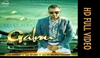 Watch Latest Punjabi Songs || Gabru || Preet Singh feat Shortie || Full Song Video