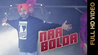 Watch Punjabi Songs | NAA BOLDA | Manna Banwait feat. Charan Banwait | SAVI B CREATIONS Video