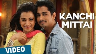 Watch Kanchi Mittai || Tamil Video Song || Kalavathi || Siddharth || Trisha || Hansika Motwani || Hiphop Tamizha Video