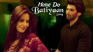 Watch Hone Do Batiyaan Song Out | Fitoor | Katrina Kaif, Aditya Roy Kapoor Video