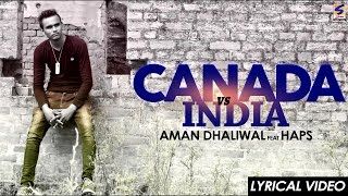 Watch New Punjabi Songs || CANADA VS INDIA || AMAN DHALIWAL feat HAPS Video