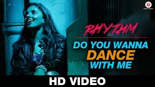 Watch Do You Wanna Dance With Me - Rhythm | Sunidhi Chauhan, Suresh Peters | Rinil Routh & Gurleen Video