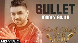 Watch Latest punjabi Song || Bullet || Money Aujla || Full Video Video