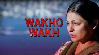 Watch Wakho Wakh | Prabh Gill | Channo Kamli Yaar Di | Releasing on 19 February, 2016 Video