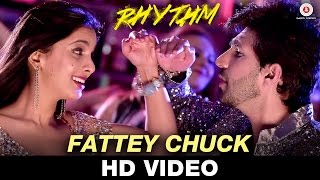 Watch Fattey Chuck | Rhythm | Naveed Zafar | Adeel Chaudhary, Rinil Routh, Kosha, Kiran, Vibhu & Kuba Video