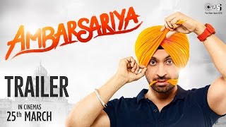 Watch Ambarsariya Trailer - Diljit Dosanjh, Navneet, Monica, Lauren, Gul Panag | 25th March 2016 Video