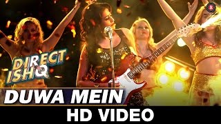 Watch Duwa Mein | Direct Ishq | Swati Sharrma | Rajneish Duggal, Nidhi Subbaiah & Arjun Bijlani Video