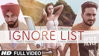 Watch LATEST PUNJABI SONG || IGNORE LIST || PREET HUNDAL, KAMAL KHAIRA || Full Video Video