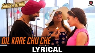Watch Dil Kare Chu Che - Lyrical- Singh Is Bliing- Akshay Kumar, Amy Jackson & Lara Dutta Video