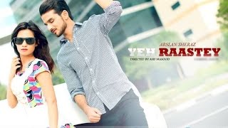 Watch Yeh Raastey - Arslan Sheraz (DJ ASK Remix Version) Video