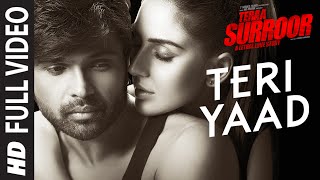 Watch TERI YAAD Full Video Song - TERAA SURROOR - Himesh Reshammiya, Badshah Video