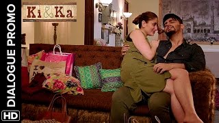 Watch Housewives donÃ¢â‚¬â„¢t come for free, says Arjun - Ki & Ka - Dialogue Promo Video