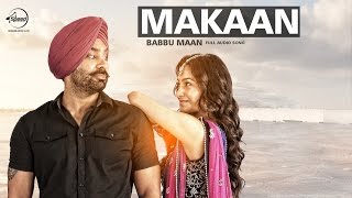 Watch Makaan (Full Audio Song) - Babbu Maan - Latest Punjabi Song 2016 Video