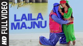 Watch Laila Majnu FULL VIDEO Song - AWESOME MAUSAM - Javed Ali, Monali Thakur Video