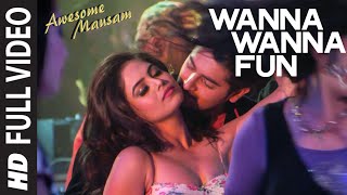 Watch Wanna Wanna Fun FULL VIDEO Song - AWESOME MAUSAM Video