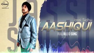 Watch Aashiqui (Full Audio Song) - Jassi Sidhu - Latest Punjabi Song 2016 Video