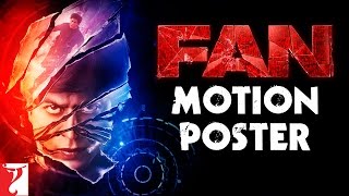 Watch FAN - Motion Poster - Shah Rukh Khan Video