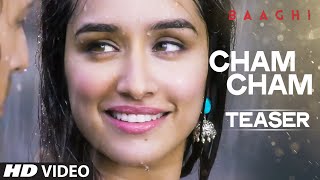 Watch Cham Cham Video Song (Teaser) - Baaghi - Tiger Shroff, Shraddha Kapoor - Sabbir Khan Video