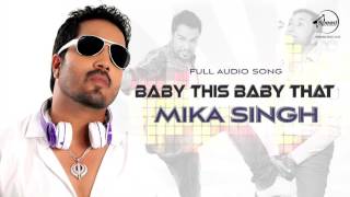 Watch Baby This Baby That (Full Audio) - Mika Singh - Latest Punjabi Song 2016 Video