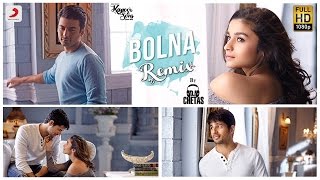 Watch Bolna Remix - Kapoor & Sons - DJ Chetas - Sidharth - Alia Fawad Arijit  Asees  Tanishk Bagchi Video
