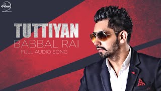 Watch Tuttiyan ( Full Audio Song ) Babbal Ra Video