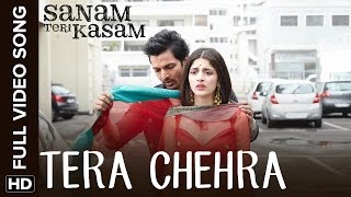 Watch Tera Chehra Full Video Song - Sanam Teri Kasam Video
