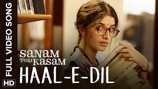 Watch Haal-E-Dil Full Video Song - Sanam Teri Kasam Video
