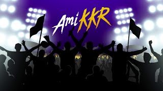Watch Ami KKR now and forever - Kolkata Knight Riders - I Am KKRÃ¢â‚¬Â¬ - IPL 2016 - Indian Premier League 2016 Video