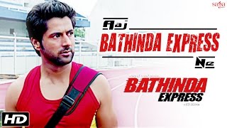 Watch Aaj Bathinda Express Ne - Gurcharan Singh, Sukhbir Sukhi Video