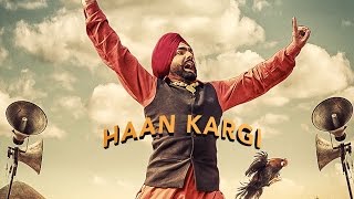Watch Haan Kargi - Ammy Virk - New Punjabi Songs 2016 - Lokdhun Video