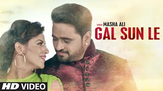 Watch Masha Ali: Gal Sun Le Latest "Punjabi Song" (Full Video) Video