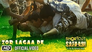 Watch Zor Lagaa De - Shortcut Safaari - Jigraa - New Movie Song 2016 Video