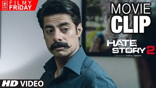 Watch HATE STORY 2 MOVIE CLIPS  - New Delhi Controls Sushant Singh's Ferocious Anger Video