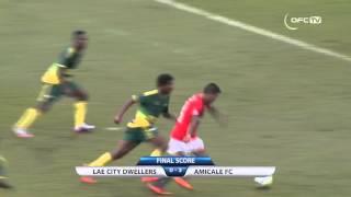 Watch OFC CHAMPIONS LEAGUE 2016- LAE CITY DWELLERS vs AMICALE FC Video