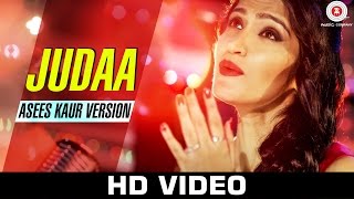 Watch Judaa - Asees Kaur Version - Ishqedarriyaan - Jaidev Kumar - Kumaar Video