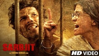 Watch SARBJIT Theatrical Trailer - Aishwarya Rai Bachchan, Randeep Hooda, Omung Kumar Video
