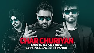 Watch Chaar Churiyan Remix  Inder Nagra Ft.Badshah  DJ Shadow  Latest Punjabi Songs 2016 Video
